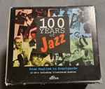 100 Years Of Jazz (From Ragtime To Avantgarde)