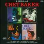 4 Originals (Chet Baker Sings – Chet Baker With Strings – It Could Happen To You – Plays The Best Of Lerner & Loewe)