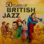 50 Years Of British Jazz