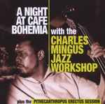 A Night At Cafe Bohemia Plus The Pithecanthropus Erectus Session