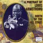 A Portrait Of Louis Armstrong – Birth Of The All Stars