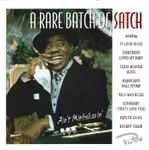 A Rare Batch Of Satch – Ain’t Misbehavin’