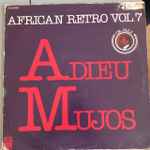 Adieu Mujos -African Retro Vol.7