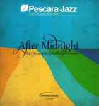 After Midnight The Pescara Jazz Fabulous Jam Sessions