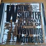 Alternate Takes Of Wayning Moments