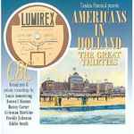 Americans In Holland (The Great Thirties)