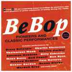 Bebop – Pioneers And Classic Performances 1941-1949