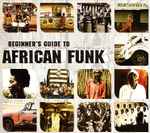 Beginner's Guide To African Funk
