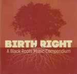 Birth Right: A Black Roots Music Compendium
