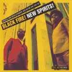 Black Fire! New Spirits! Radical And Revolutionary Jazz In The U.S.A. 1957 - 1982