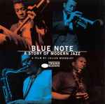 Blue Note: A Story Of Modern Jazz