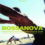 Bossanova (Cool Bossa Nova And Hip Samba Sounds From Rio De Janeiro)