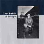 Chet Baker In Europe