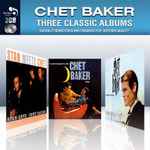 Chet Baker – Three Classic Albums