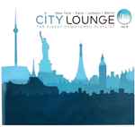 City Lounge Vol. 9 – The Finest Downtempo Playlist