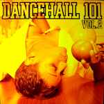 Dancehall 101 Vol. 2