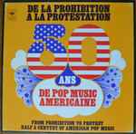 De La Prohibition À La Protestation – 50 Ans De Pop Music Américaine