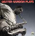 Dexter Gordon Plays