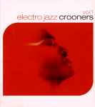 Electro Jazz Crooners Vol. 1