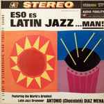 Eso Es Latin Jazz …Man!