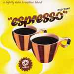 Espresso Espresso - A Lightly Latin Brazilian Blend