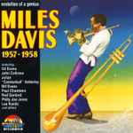 Evolution Of A Genius – Miles Davis 1957 – 1958
