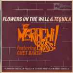 Flowers On The Wall & Tequila