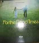 For The Good Times