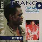 Franco Simaro  Sam Mangwana 1982/1985
