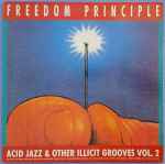 Freedom Principle (Acid Jazz & Other Illicit Grooves Vol. 2)