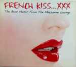 French Kiss…xxx – The Best Music From The Mezzanine Lounge