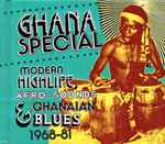Ghana Special (Modern Highlife, Afro-Sounds & Ghanaian Blues 1968-81)