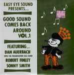 Good Sound Comes Back Around Vol.1