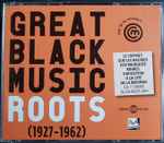 Great Black Music Roots (1927-1962)