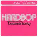 Hardbop – The Time When Jazz Became Funky