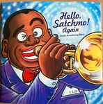 Hello, Satchmo! Again (Louis Armstrong Best)