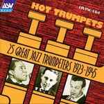 Hot Trumpets (25 Great Jazz Trumpeters 1923-1945)