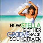 How Stella Got Her Groove Back Soundtrack: Music From The Motion Picture