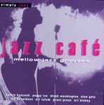 Jazz Café: Mellow Jazz Grooves