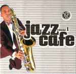 Jazz Cafe Volume 1