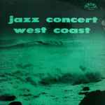 Jazz Concert West Coast (Volume 1)