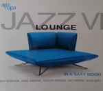 Jazz Lounge VI: In A Saxy Mood