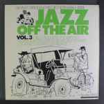 Jazz Off The Air Vol. 3