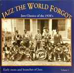 Jazz The World Forgot Volume 1 (Jazz Classics Of The 1920’s)