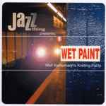 Jazz Thing Presents: Wet Paint. Wolf Kampmann’s Knitting Facts