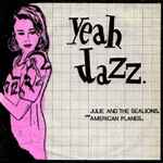 Julie And The Sealions. And American Planes.