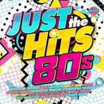 Just The Hits 80s