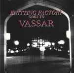 Knitting Factory Goes To Vassar