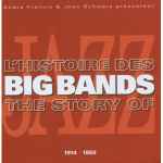 L’Histoire Des Big Bands 1914-1955
