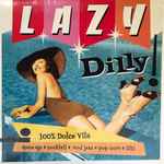 Lazy Dilly !